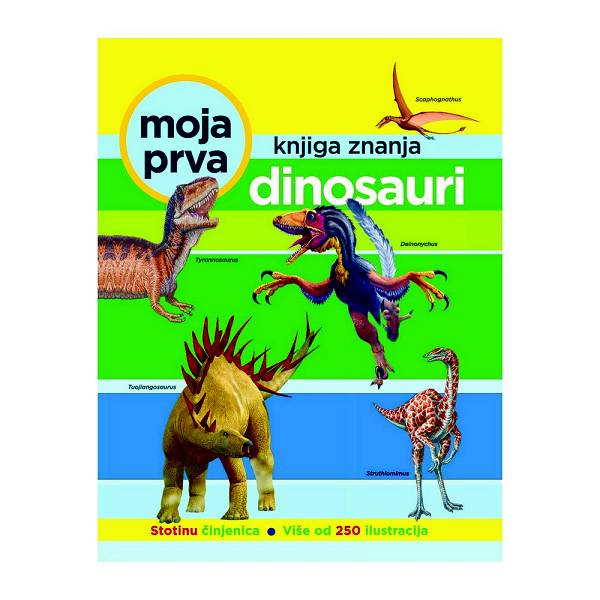 Dinosauri - Moja prva knjiga znanja