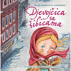 Djevojčica sa šibicama - Hans Christian Andersen, Patricio Alejandro Aguero Marino