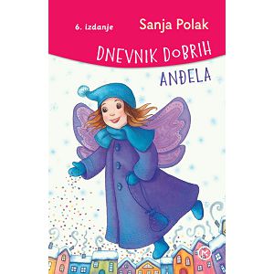 Dnevnik dobrih anđela - Sanja Polak