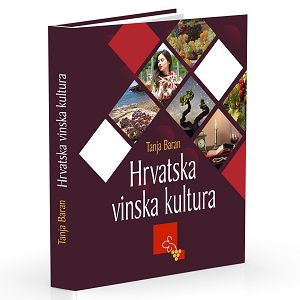 Hrvatska vinska kultura - Tanja Baran
