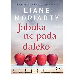 Jabuka ne pada daleko - Liane Moriarty