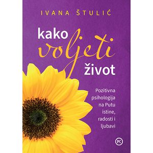 Kako voljeti život - Ivana Štulić