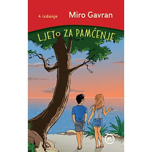 Ljeto za pamćenje - 4.izdanje Miro Gavran