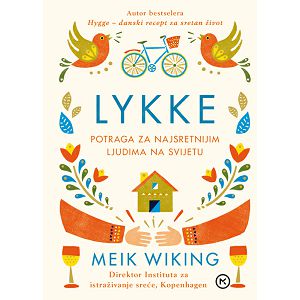 Lykke - Potraga za najsretnijim ljudima na svijetu - Meik Wiking