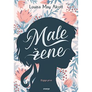 Male žene - knjiga prva,tvrdi uvez - Louisa May Alcott
