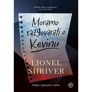 Moramo razgovarati o Kevinu - Lionel Shriver