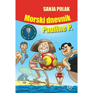 Morski Dnevnik Pauline P. 9.izdanje,tvrdi uvez - Sanja Polak
