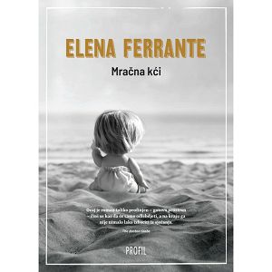 Mračna kći - Elena Ferrante