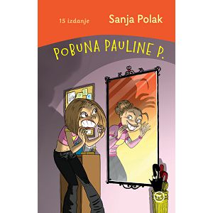 Pobuna Pauline P. 15.izdanje tvrdi uvez - Sanja Polak