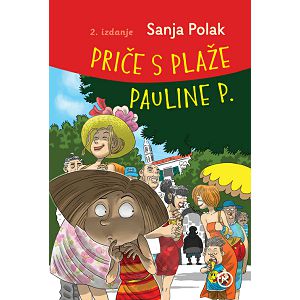 Priče s plaže Pauline P. 3.izdanje, tvrdi uvez Sanja Polak
