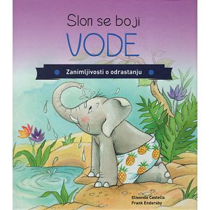 Slon se boji vode Zanimljivosti o odrastanju Elisenda Castells/Frank Endersby 25324