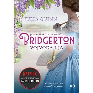 VOJVODA I JA roman iz serije o obitelji Bridgerton - Julia Quinn