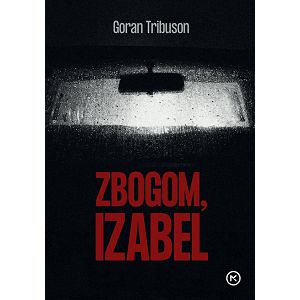 Zbogom, Izabel - Goran Tribuson